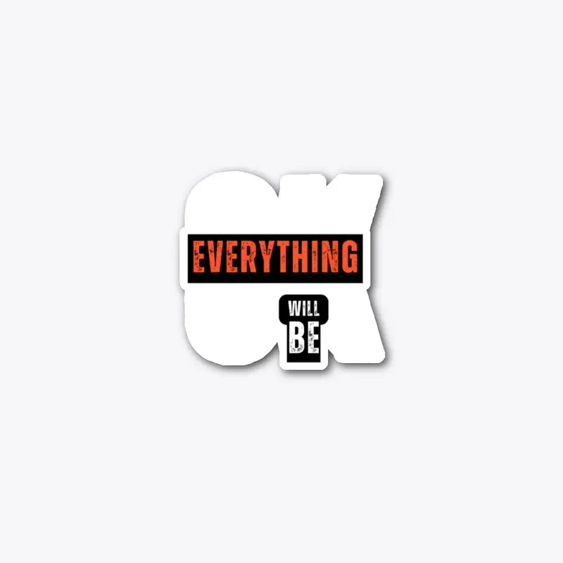 Everything will Be Okay Products